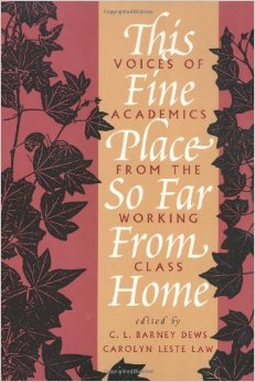 This Fine Place So Far From Home was one of the first of a genre of books that sought to understand class in the professoriat.