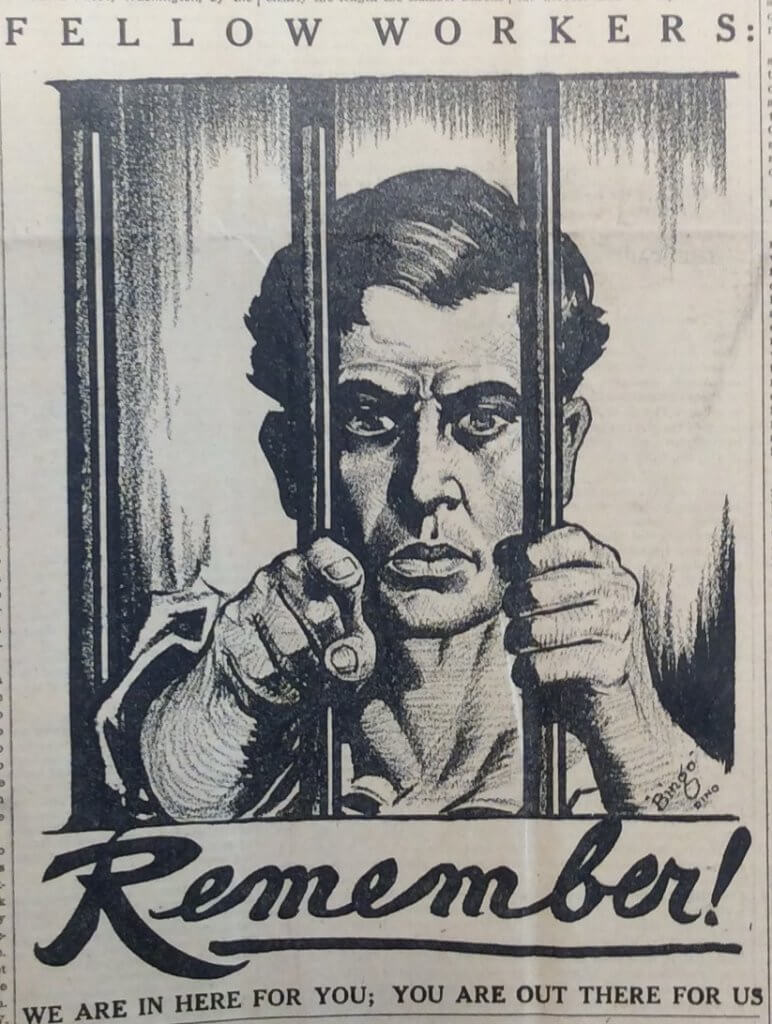 Artist Ralph Chaplin's image and slogan ("We are in here for you; you are out there for us") became an anthem of the IWW as hundreds were imprisoned in 1917