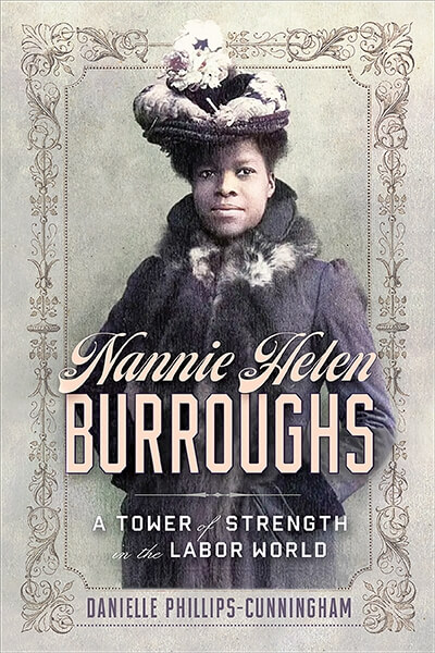 Nannie Helen Burroughs: A Tower of Strength